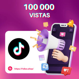 100000 Vistas de Videos | TikTok